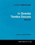 Ludwig Van Beethoven - In Questa Tomba Oscura - WoO 133 - A Score for Voice and Piano - Ludwig van Beethoven