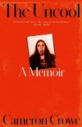 Cover-Bild zum Titel 'The Uncool' von 'Cameron Crowe'