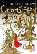 Grimms' Fairy Tales - Jacob Grimm, Wilhelm Grimm