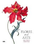 Flores en el arte - Angus Hyland, Kendra Wilson
