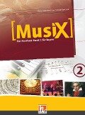 MusiX 2. Schülerband. Ausgabe BG (Bayern Gym Lehrplan Plus) - Markus Detterbeck, Gero Schmidt-Oberländer