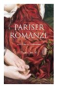 Pariser Romanze: Glücksgeschichte aus unheilvoller Zeit (Historischer Liebesroman) - Franz Hessel