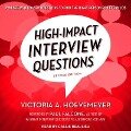 High-Impact Interview Questions Lib/E: 701 Behavior-Based Questions to Find the Right Person for Every Job - Victoria A. Hoevemeyer