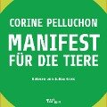 Manifest für die Tiere (Ungekürzte Lesung) - Corine Pelluchon