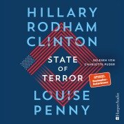 Cover-Bild zum Titel 'State of Terror (ungekürzt)' von 'Louise Penny, Hillary Rodham Clinton'