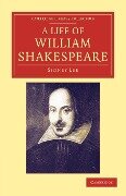 A Life of William Shakespeare - Sidney Lee