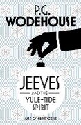 Jeeves and the Yule-Tide Spirit and Other Stories - P. G. Wodehouse