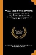 USDA, Does it Work or Waste?: Hearing Before the Committee on Governmental Affairs, United States Senate, One Hundred Third Congress, First Session, - 