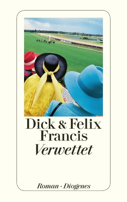 Verwettet - Dick Francis, Felix Francis