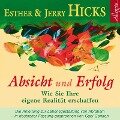 Absicht und Erfolg - Esther Hicks, Jerry Hicks