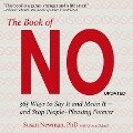 The Book of No Lib/E: 365 Ways to Say It and Mean It - And Stop People-Pleasing Forever - Susan Newman