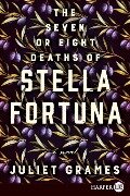 Seven or Eight Deaths of Stella Fortuna LP, The - Juliet Grames
