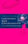 Gedankenlesen durch Schneckenstreicheln - Werner Gruber, Heinz Oberhummer, Martin Puntigam