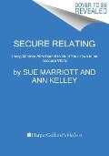Secure Relating - Sue Marriott, Ann Kelley
