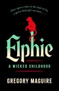 Cover-Bild zum Titel 'Elphie' von 'Gregory Maguire'