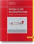 Energie in der Kunststofftechnik - Wolfgang Kaiser, Willy Schlachter