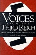 Voices from the Third Reich - Johannes Steinhoff, Peter Pechel, Dennis Showalter