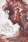 Die Gabe des Roten Königs - Janis Nebel