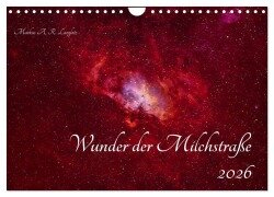 Wunder der Milchstraße (Wandkalender 2026 DIN A4 quer), CALVENDO Monatskalender - Markus A. R. Langlotz