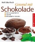 Cover-Bild zum Titel 'Gesund mit Schokolade' von 'Rolf Otto Flach'