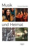 Cover-Bild zum Titel 'Musik und Heimat' von 'Christiane Wiesenfeldt'