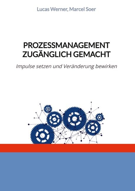 Prozessmanagement zugänglich gemacht - Marcel Soer, Lucas Werner