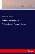 Mexican Resources - Frederick Albion Ober