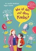 Cover-Bild zum Titel 'Wie ist das mit dem Krebs?' von 'Sarah Roxana Herlofsen, Dagmar Geisler'