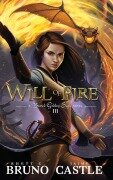 Cover-Bild zum Titel 'Will of Fire' von 'Rhett C. Bruno, Jaime Castle'