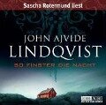 So finster die Nacht - John Ajvide Lindqvist