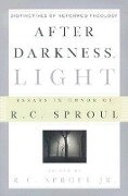 After Darkness, Light - Robert Craig Sproul