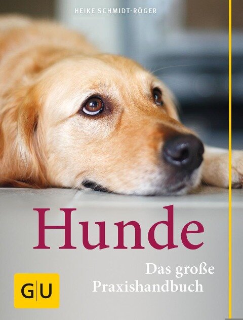 Praxishandbuch Hunde - Heike Schmidt-Röger