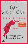 Das wirkliche Leben - Adeline Dieudonné