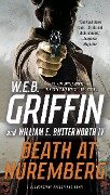 Death at Nuremberg - W E B Griffin, William E Butterworth