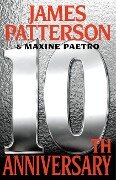 10th Anniversary - James Patterson, Maxine Paetro