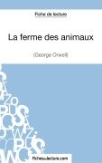 Cover-Bild zum Titel 'La ferme des animaux de George Orwell (Fiche de lecture)' von 'Sophie Lecomte, Fichesdelecture'