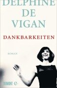 Cover-Bild zum Titel 'Dankbarkeiten' von 'Delphine Vigan'