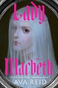 Lady Macbeth - Ava Reid