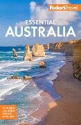 Cover-Bild zum Titel 'Fodor's Essential Australia' von 'Fodor'S Travel Guides'