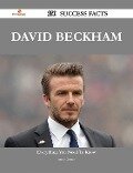 David Beckham 150 Success Facts - Everything you need to know about David Beckham - Annie Grimes