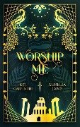 Worship Me - Kel Carpenter, Aurelia Jane