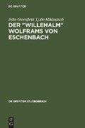 Der "Willehalm" Wolframs von Eschenbach - Lydia Miklautsch, John Greenfield