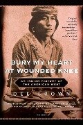 Bury My Heart at Wounded Knee - Dee Brown