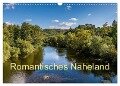 Romantisches Naheland (Wandkalender 2024 DIN A3 quer), CALVENDO Monatskalender - Erhard Hess
