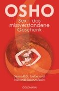 Cover-Bild zum Titel 'Sex - das missverstandene Geschenk' von 'Osho'
