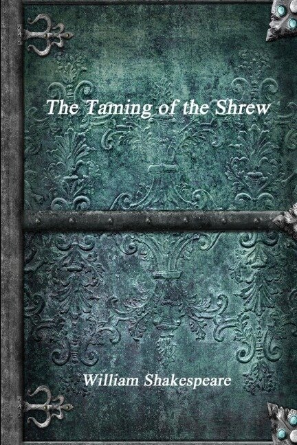 The Taming of the Shrew - William Shakespeare