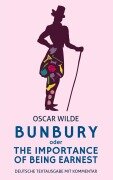 Cover-Bild zum Titel 'Bunbury oder The Importance Of Being Earnest: Oscar Wilde: Deutsche Textausgabe' von 'Alexander Varell, Oscar Wilde'