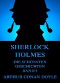 Sherlock Holmes - Die schönsten Geschichten, Band 5 - Arthur Conan Doyle