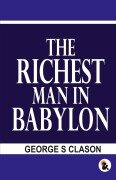 The Richest man in the Babylon - George S Clason