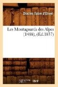 Cover-Bild zum Titel 'Les Montagnards Des Alpes (1488), (Éd.1837)' von 'Dioclès Fabre d'Olivet'